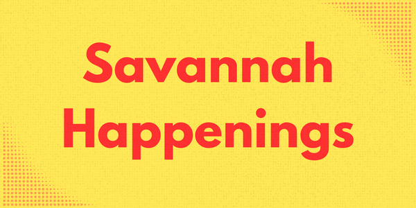 Savannah Happenings: Jan. 26-Feb. 1