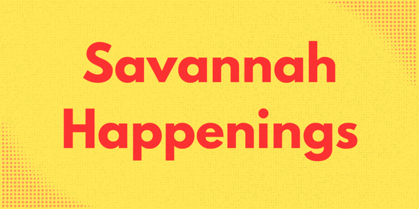 Savannah Happenings: May 11-17