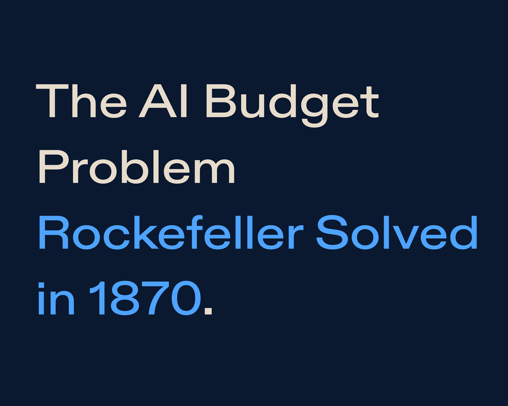 The AI Budget Problem Rockefeller Solved in 1870