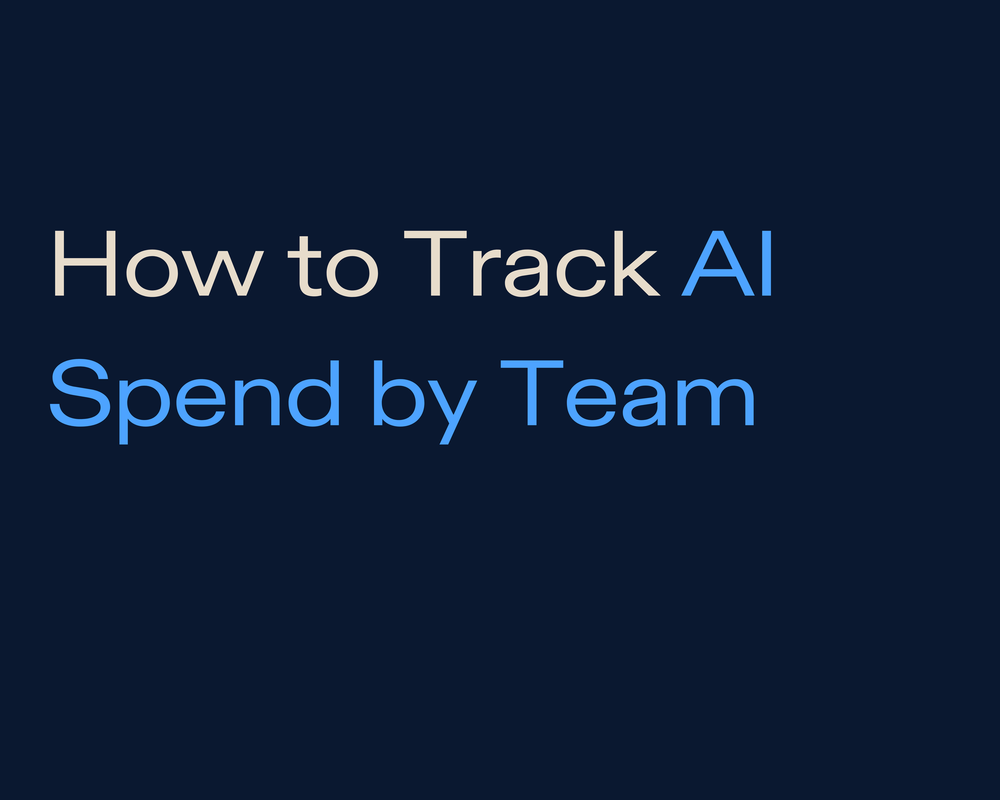 How to Track AI Spend by Team