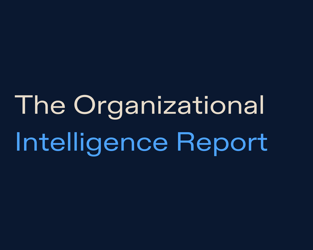 The Organizational Intelligence Report