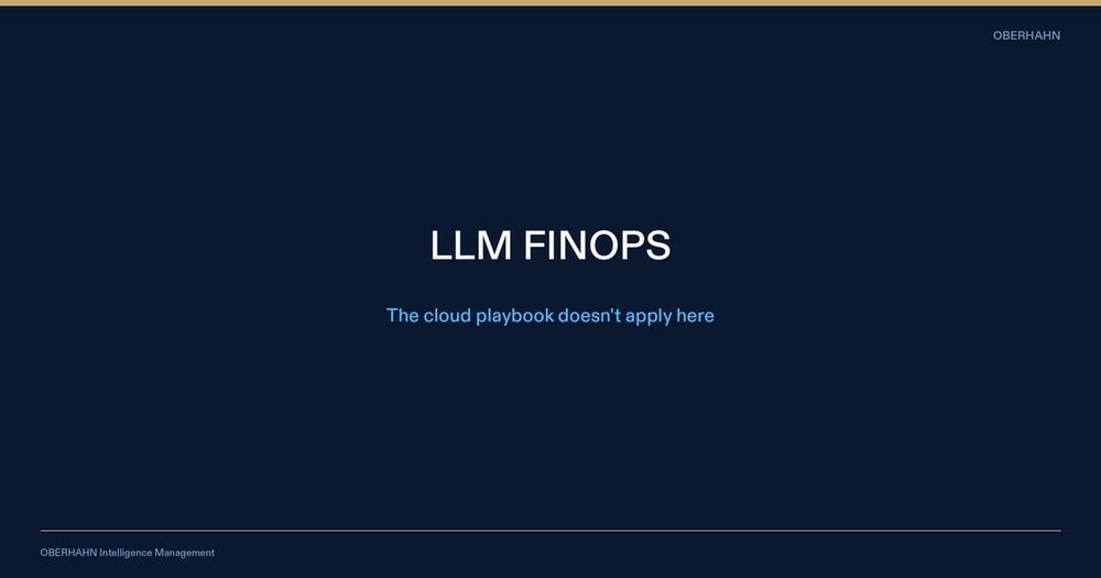 LLM FinOps: The Cloud Cost Playbook Doesn't Work for AI. Here's What Does.