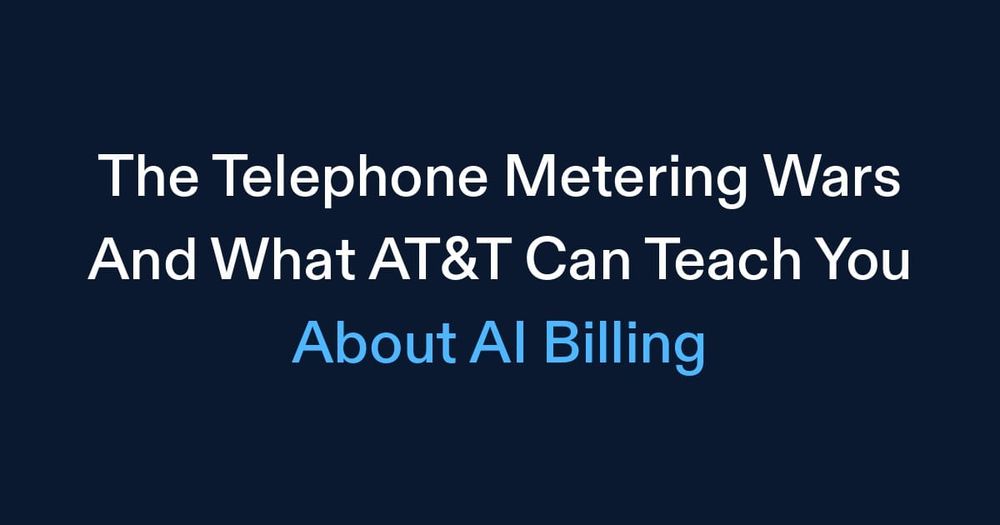 The Telephone Metering Wars (And What AT&T Can Teach You About AI Billing)