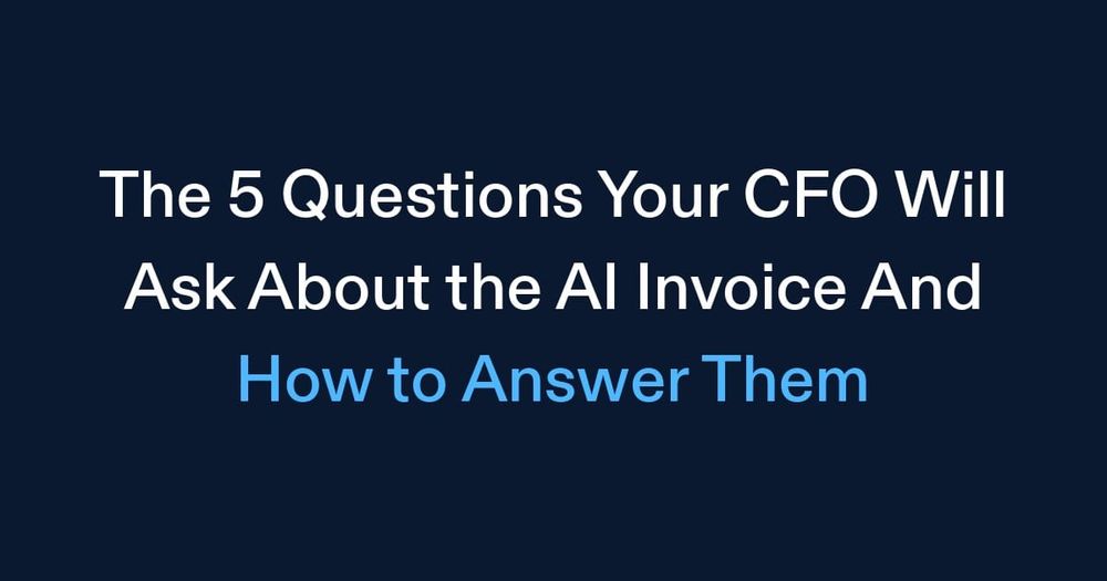 The 5 Questions Your CFO Will Ask About the AI Invoice (And How to Answer Them)