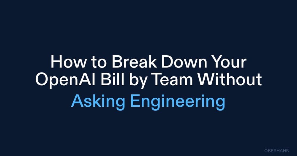 How to Break Down Your OpenAI Bill by Team Without Asking Engineering