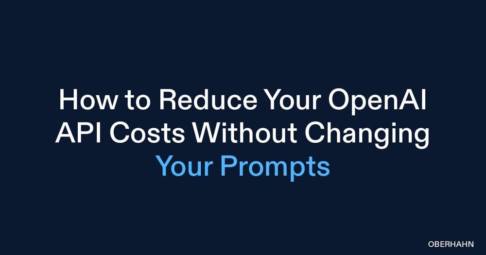 How to Reduce Your OpenAI API Costs Without Changing Your Prompts