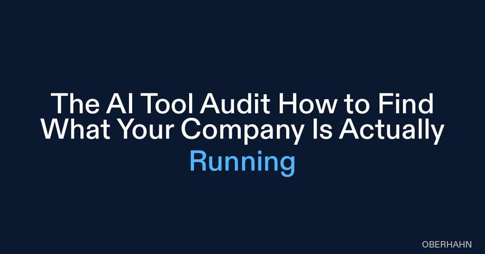 The AI Tool Audit: How to Find What Your Company Is Actually Running