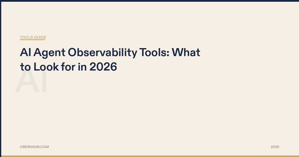 AI Agent Observability Tools: What to Look for in 2026