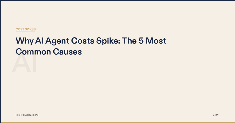 Why AI Agent Costs Spike: The 5 Most Common Causes