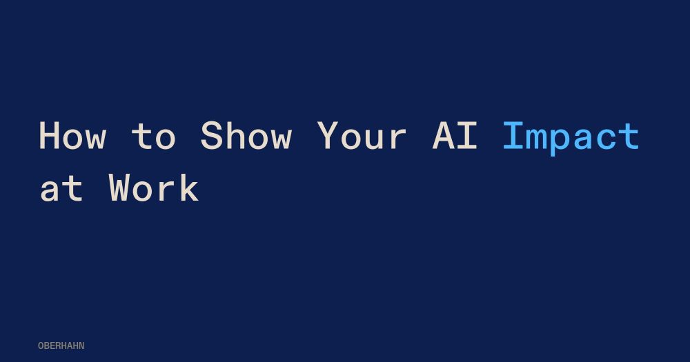 How to Show Your AI Impact at Work
