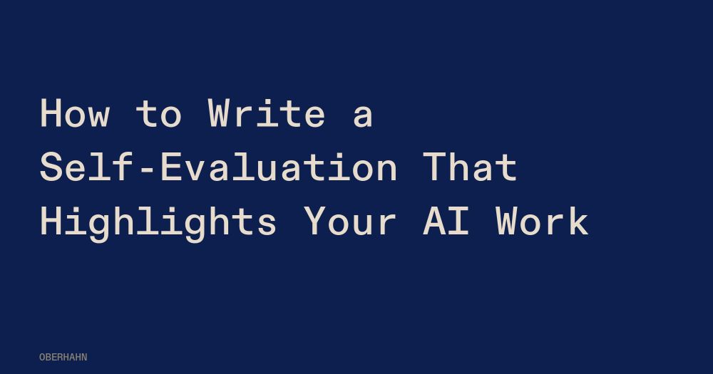 How to Write a Self-Evaluation That Highlights Your AI Work