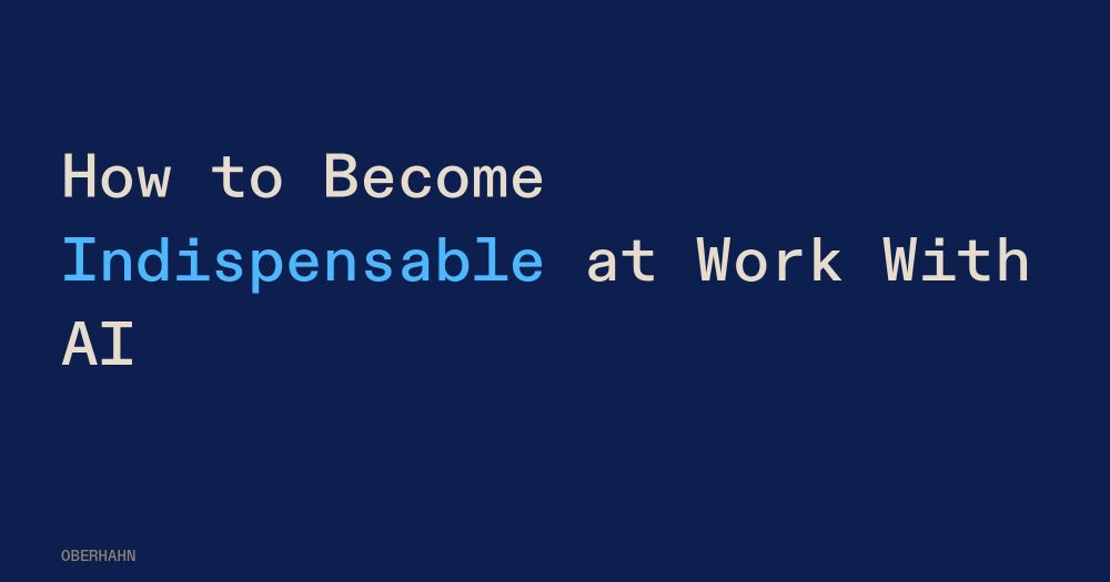 How to Become Indispensable at Work With AI