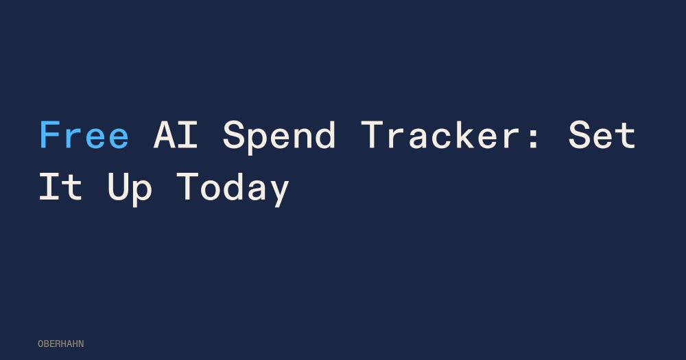 Free AI Spend Tracker: Set It Up Today