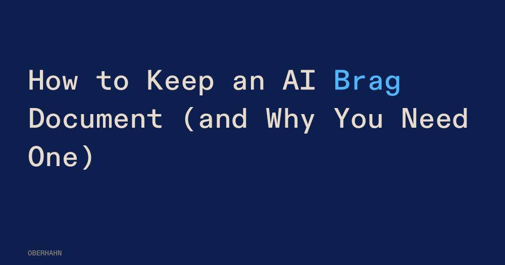 How to Keep an AI Brag Document (and Why You Need One)
