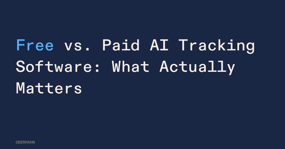 Free vs. Paid AI Tracking Software: What Actually Matters