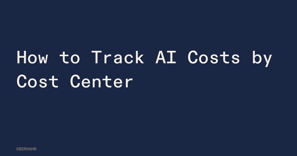 How to Track AI Costs by Cost Center