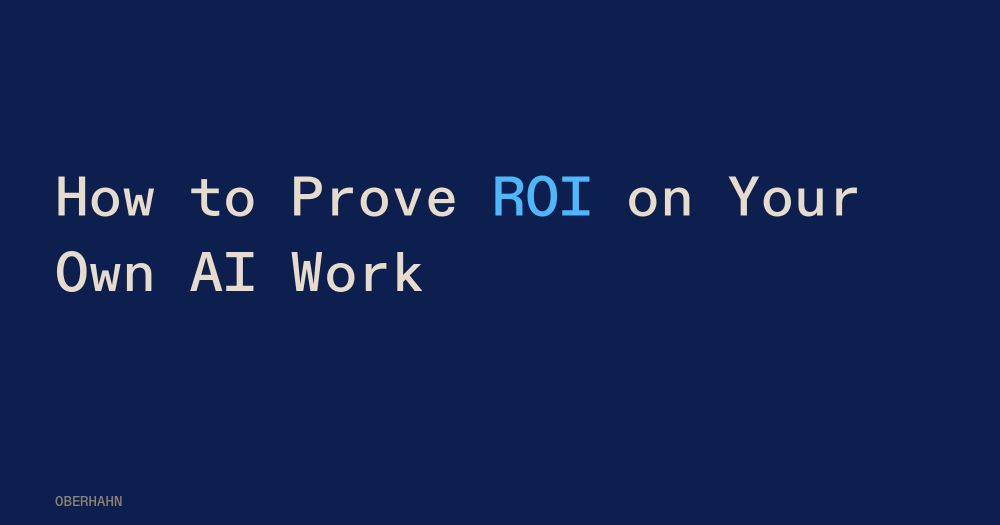 How to Prove ROI on Your Own AI Work