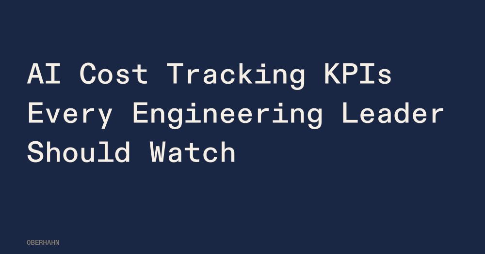 AI Cost Tracking KPIs Every Engineering Leader Should Watch