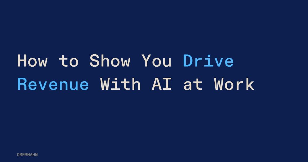 How to Show You Drive Revenue With AI at Work