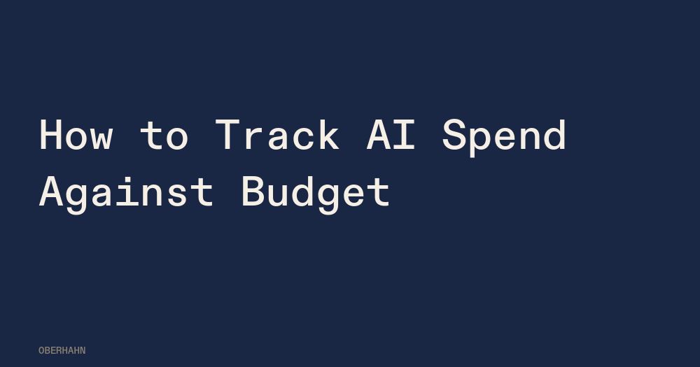 How to Track AI Spend Against Budget