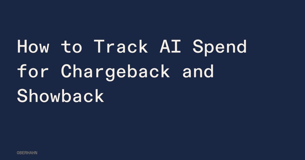 How to Track AI Spend for Chargeback and Showback