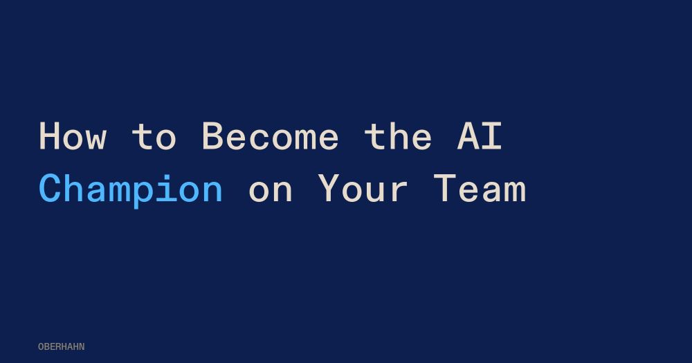 How to Become the AI Champion on Your Team