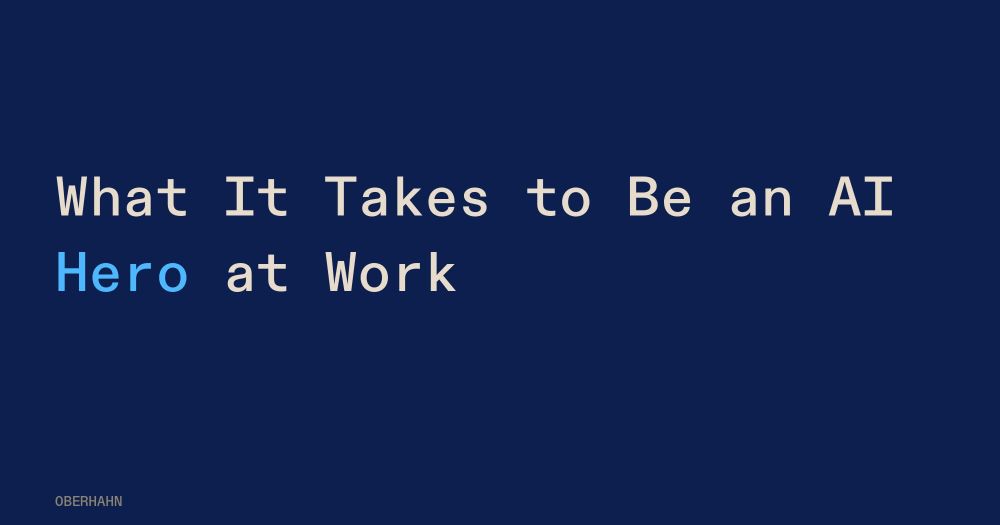What It Takes to Be an AI Hero at Work