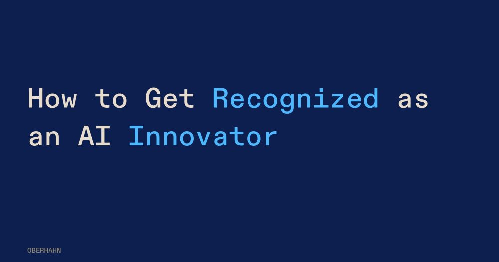 How to Get Recognized as an AI Innovator