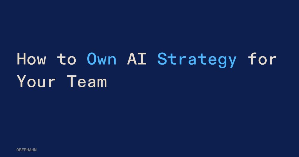 How to Own AI Strategy for Your Team