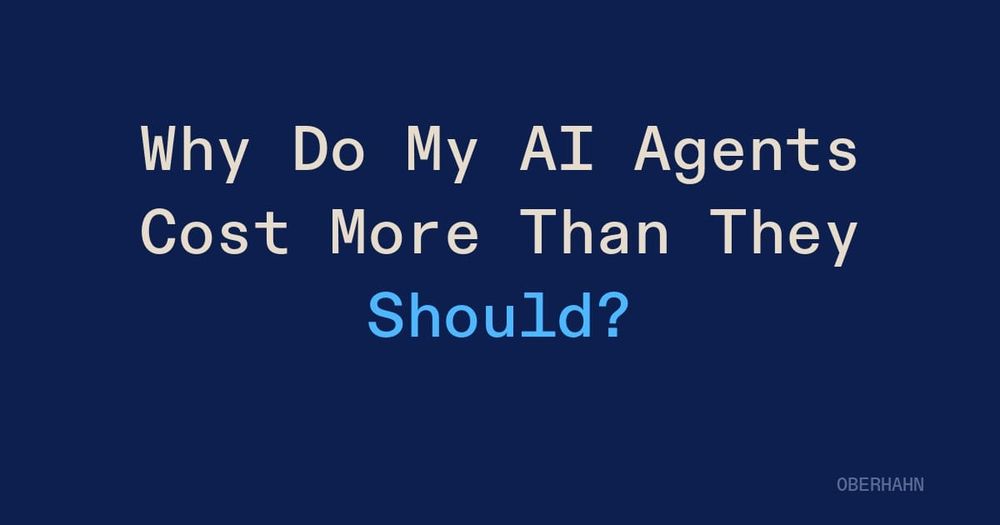 Why Do My AI Agents Cost More Than They Should?