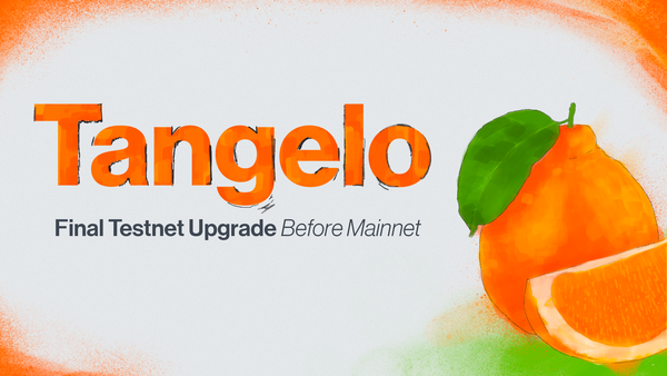 Tangelo: Final Testnet Upgrade Before Mainnet