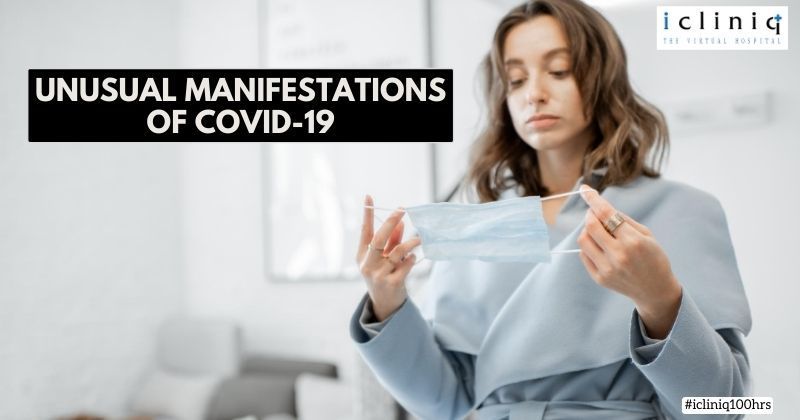 Unusual Manifestations of COVID-19