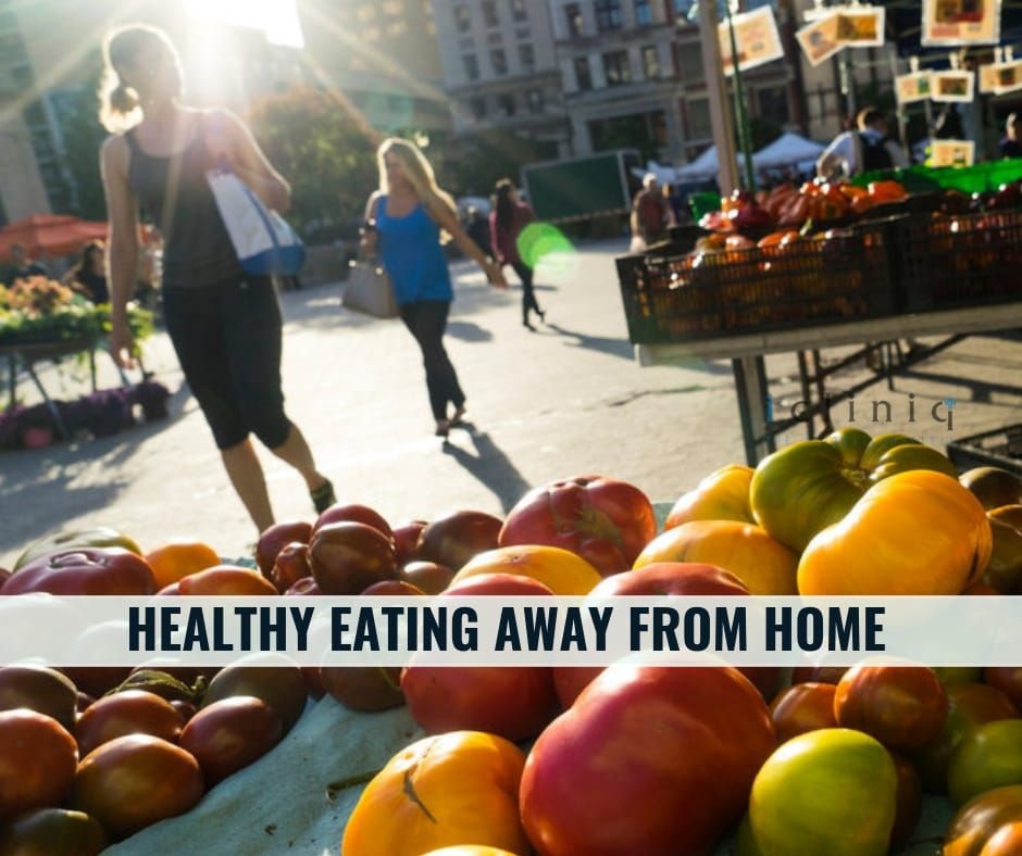 THIS WEEKEND : HEALTHY EATING AWAY FROM HOME
