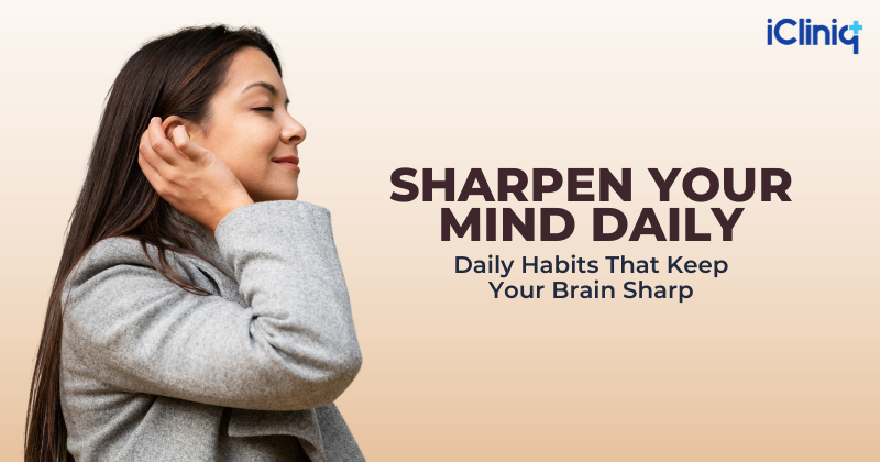 Sharpen Your Mind: Daily Habits That Keep Your Brain Sharp