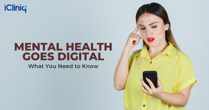 Mental Health Goes Digital: What You Need to Know