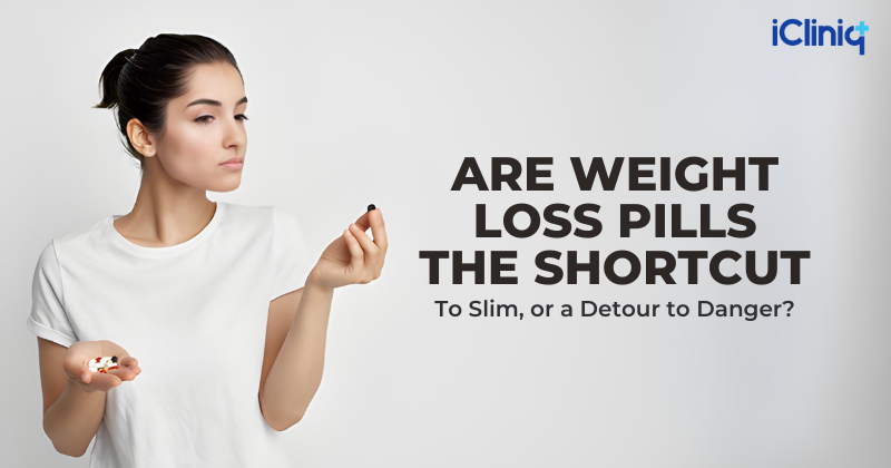 Are Weight Loss Pills the Shortcut to Slim, or a Detour to Danger?