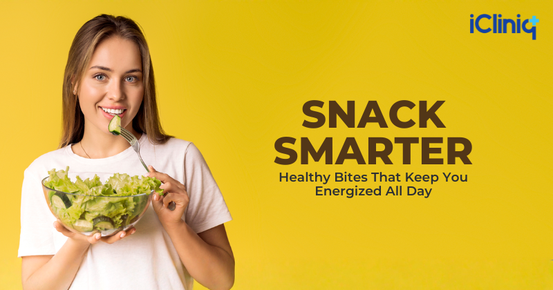 Snack Smarter: Healthy Bites That Keep You Energized All Day