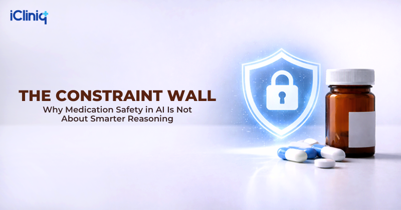 The Constraint Wall: Why Medication Safety in AI Is Not About Smarter Reasoning