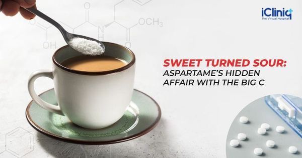 Sweet Turned Sour: Aspartame’s Hidden Affair With the Big C