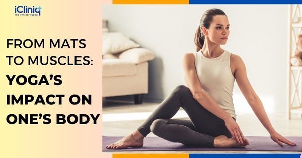 From Mats to Muscles: Yoga’s Impact on One’s Body