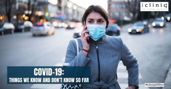 COVID-19: Things We Know and Don’t Know so Far
