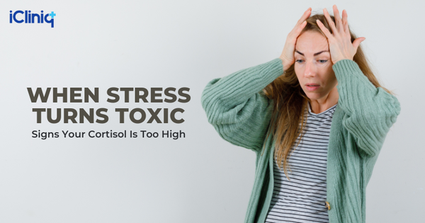 When Stress Turns Toxic: Signs Your Cortisol Is Too High