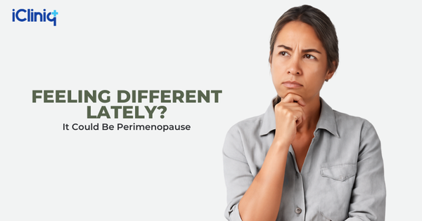 Feeling Different Lately? It Could Be Perimenopause