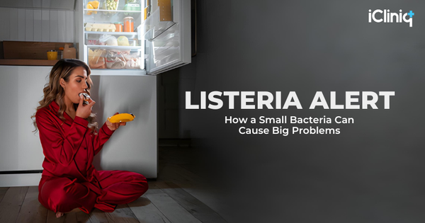 Listeria Alert – How a Small Bacteria Can Cause Big Problems
