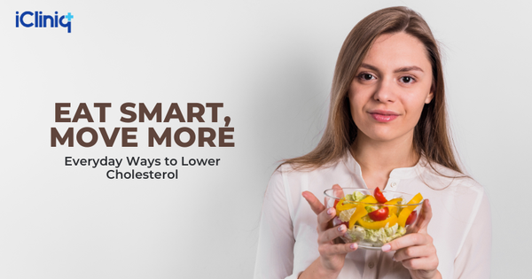 Eat Smart, Move More: Everyday Ways to Lower Cholesterol