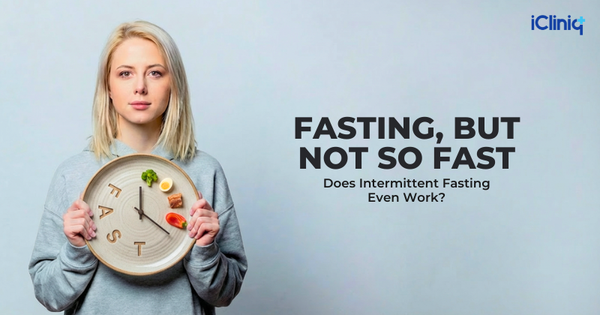 Fasting, But Not So Fast: Does Intermittent Fasting Even Work?