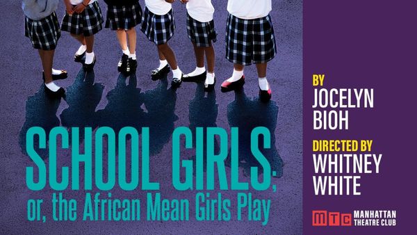 A production still from School Girls showing the ensemble of Ghanaian schoolgirls in uniform, or a portrait of Jocelyn Bioh and Whitney White together, ideally from a rehearsal or press ev...