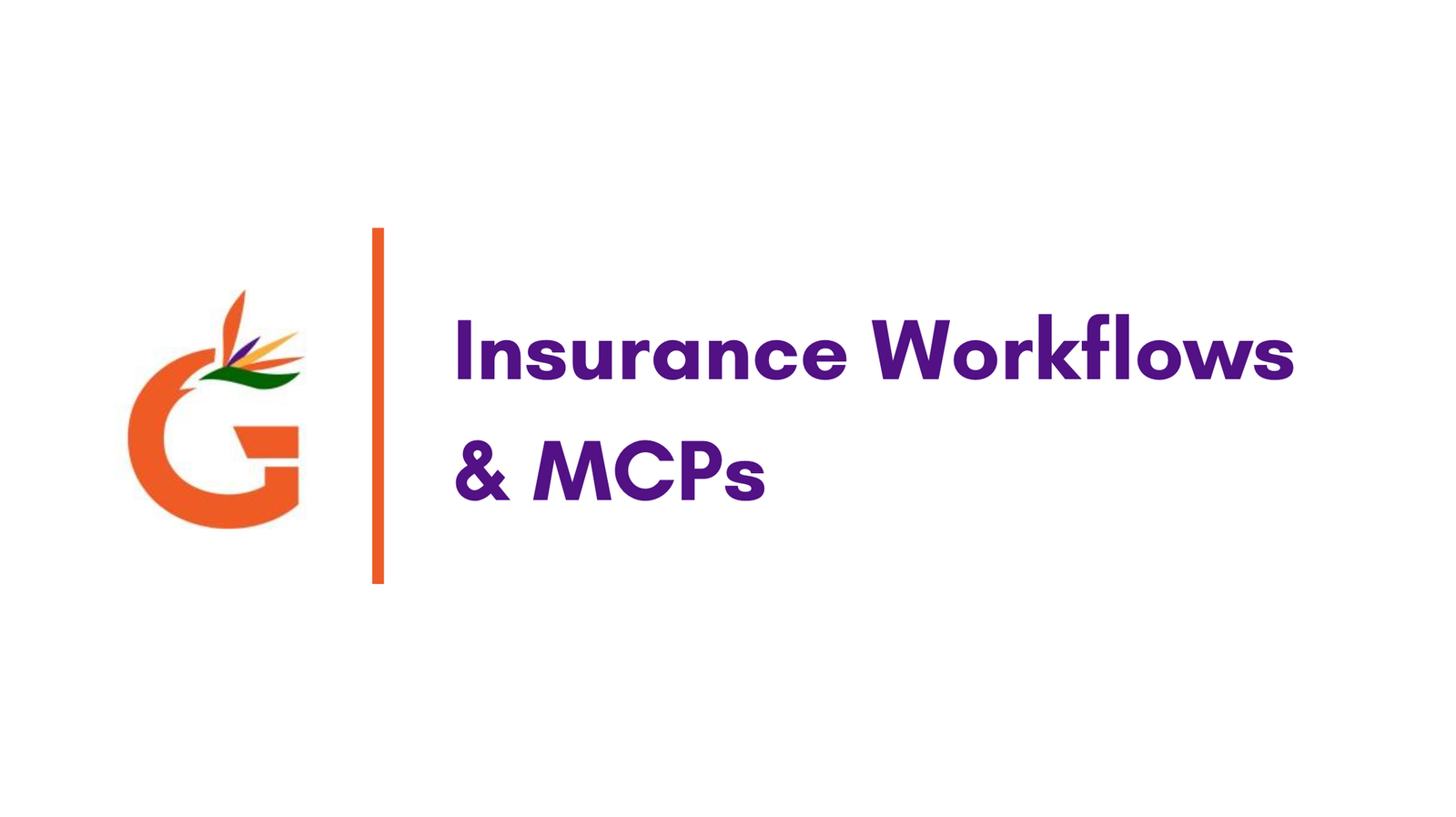 MCPs Won’t Replace Insurance APIs — They’ll Make Them Work Smarter