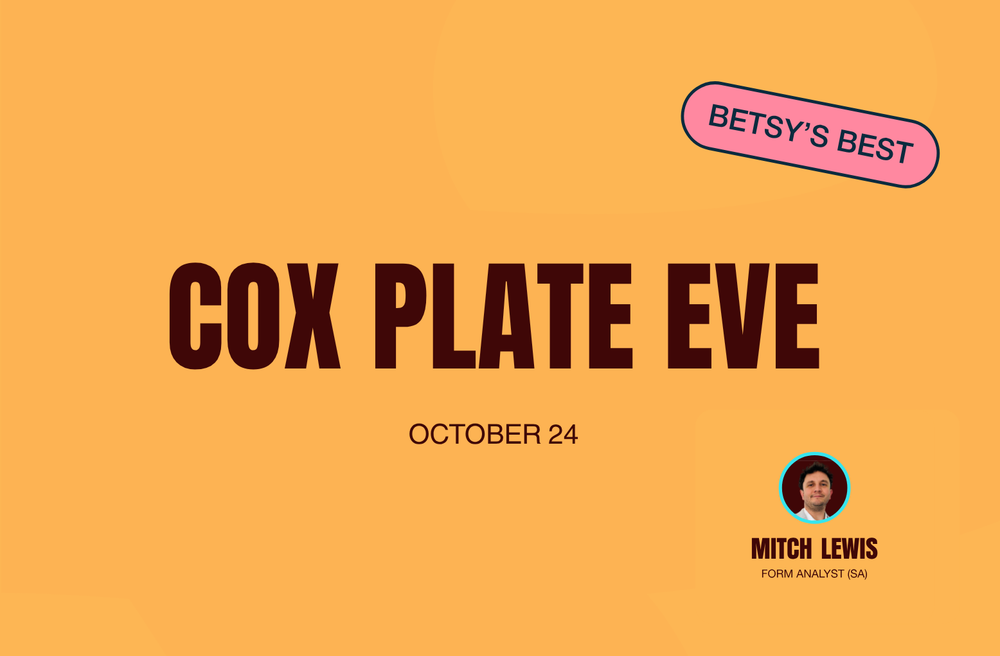 Betsy's Best: Cox Plate Eve post image
