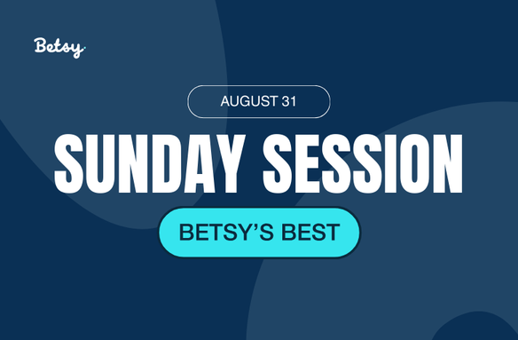 Betsy's Best: Sunday Session post image